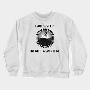 Two Wheels, Infinite Adventures Crewneck Sweatshirt